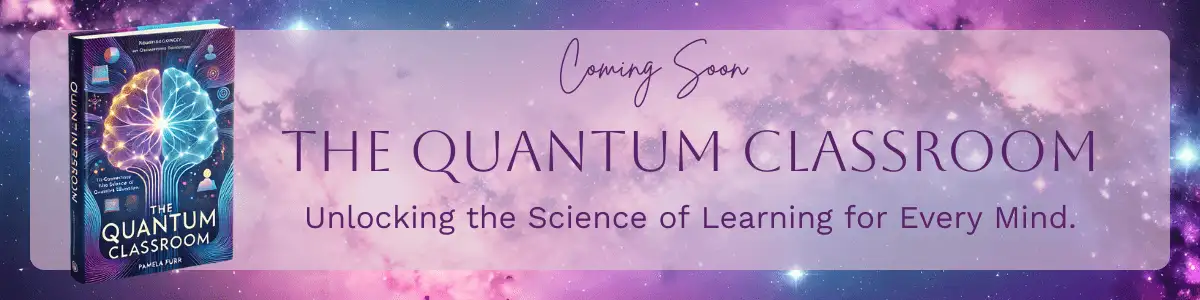 Coming Soon. The Quantum Classroom. Unlocking the Science of Learning for Every Mind.